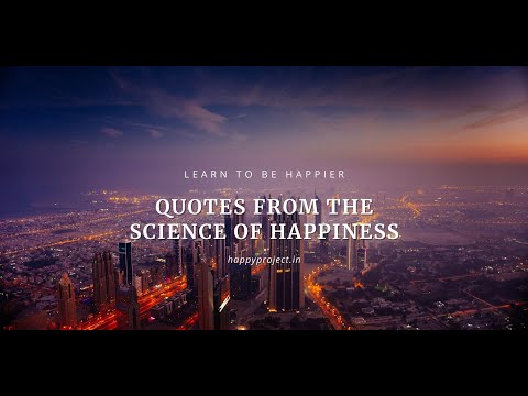 Quotes From Science of Happiness
