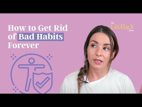 These 7 Ways Can Help You To Get Rid Of Bad Habits Forever! | Lifehack