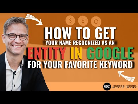 Entity seo - or how to get your name recognized in Google as an entity for your favorite keyword