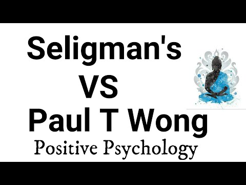 Seligman's vision VS Paul T Wong vision // Positive Psychology