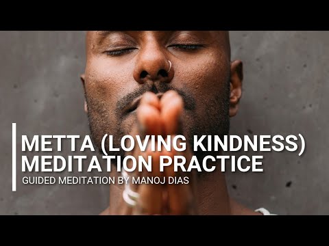 Metta (Loving Kindness) Meditation by Manoj Dias