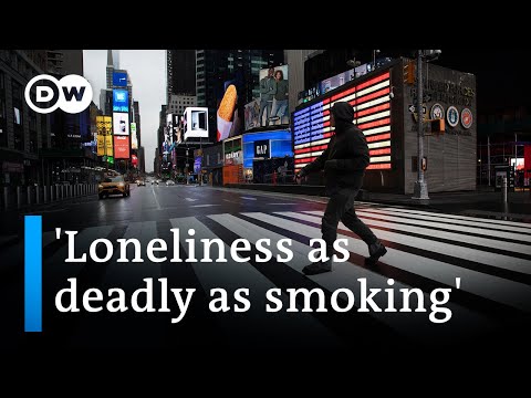 Loneliness is causing our physical and mental health to suffer | DW News