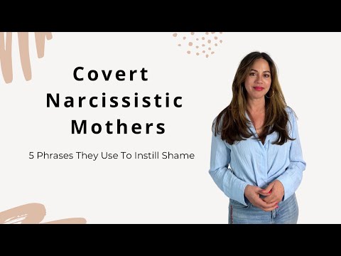 5 Things Covert Narcissistic Mothers Say To Create Core Wound of Shame