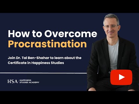 How to Overcome Procrastination (Sept 14, 2023) | Introducing The Certificate in Happiness Studies