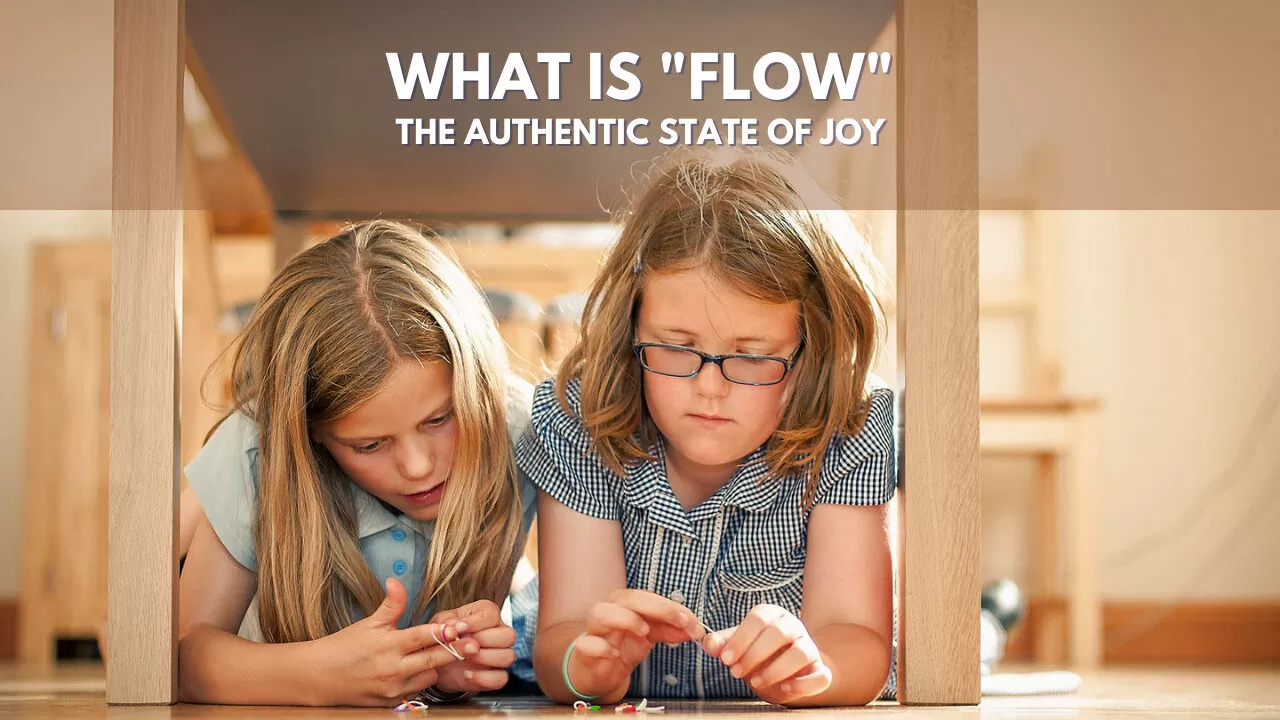What is flow, the authentic state of joy