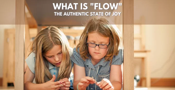 Knowing & Finding Flow: The Optimal State of Happiness