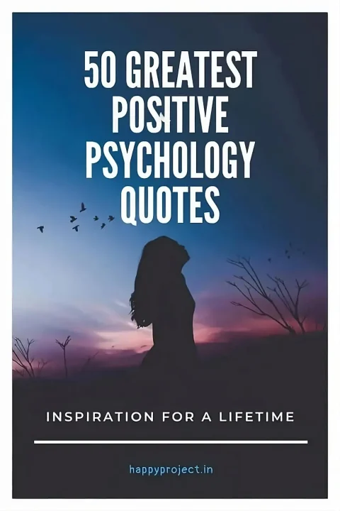 50 Greatest Positive psychologist quotes