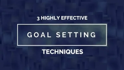 How To Set Goals: 2 Secrets & 3 Techniques That Work