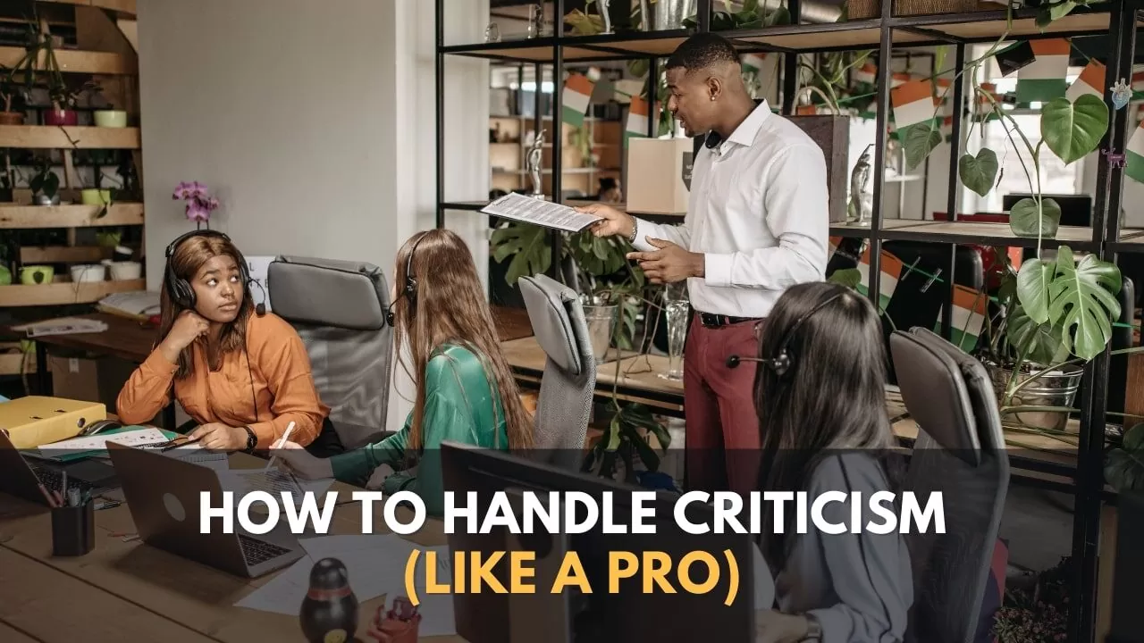 How To Handle Criticism Like A Pro