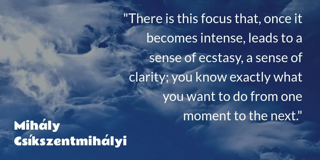 How To Find Flow At Work 3 The Happiness Blog What is Flow by Csikszentmihalyi