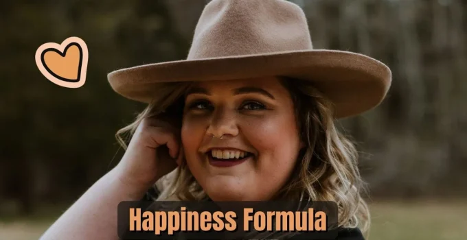 Happiness Formula: What Makes You Happy (What Does Not)