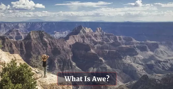 Unlock The Power of “Awe” With Positive Psychology