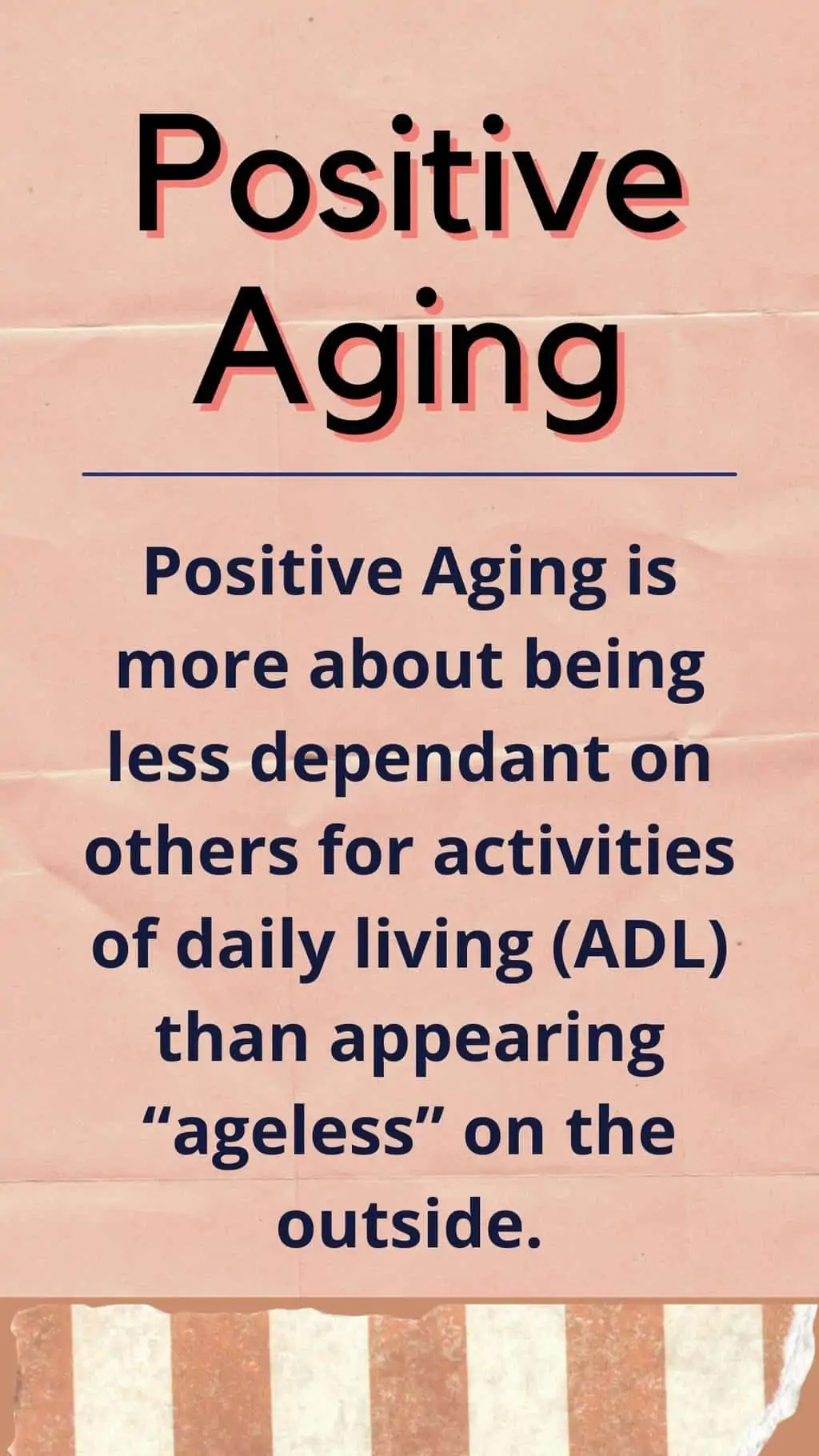 Positive Aging is about