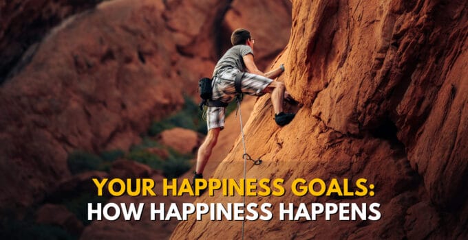 How Happiness Happens: When You Set Your Happiness Goals