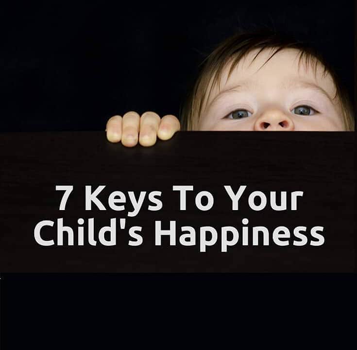 Happy Kids: 7 Keys To Your Child's Happiness