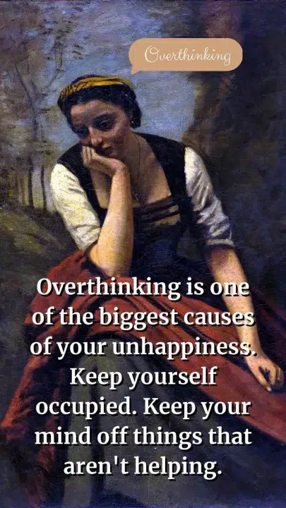 overthinking makes you unhappy
