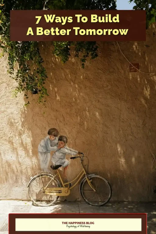 7 Strategies For Building A Better Tomorrow