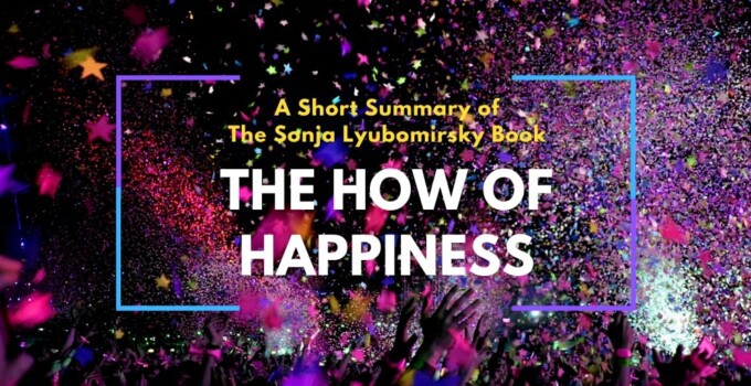 The How Of Happiness: An Insightful Summary
