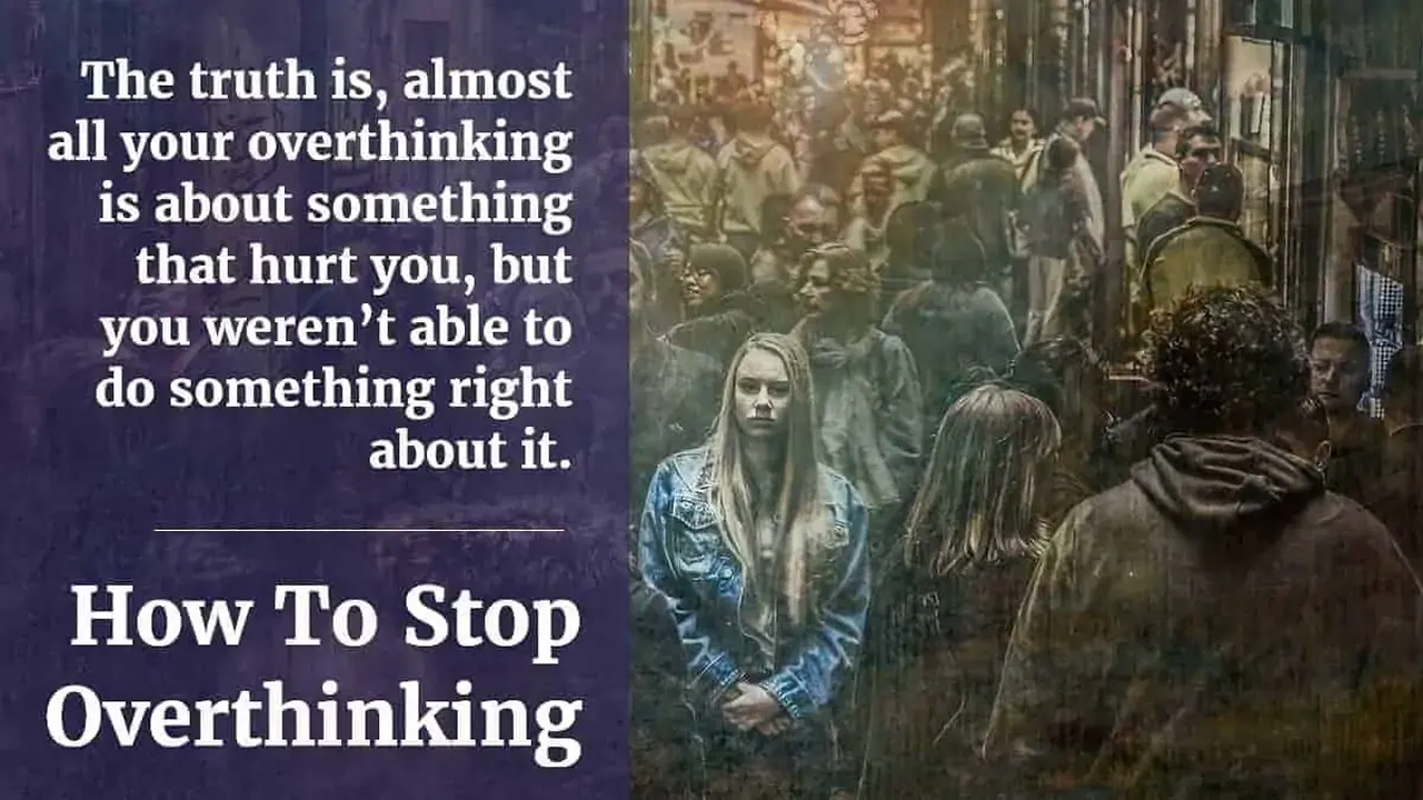 How To Stop Overthinking: 10 Strategies From Science
