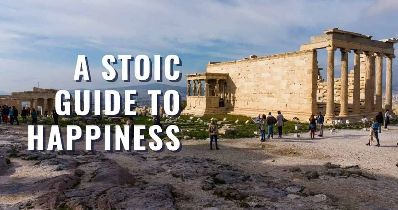 Stoic Guide To Happiness