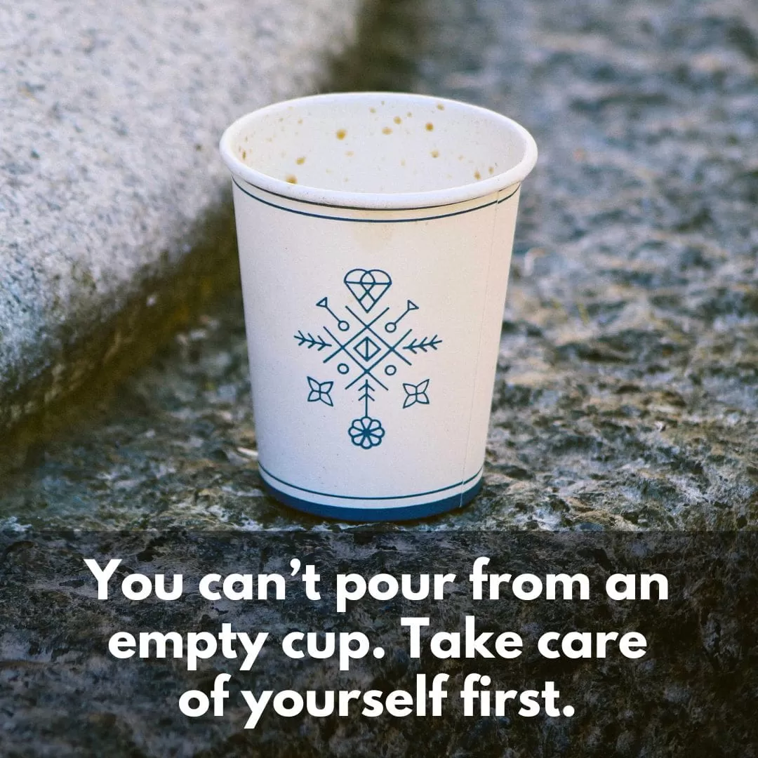 self-love-quote-for-girls-you-cant-pour-from-empty-cup