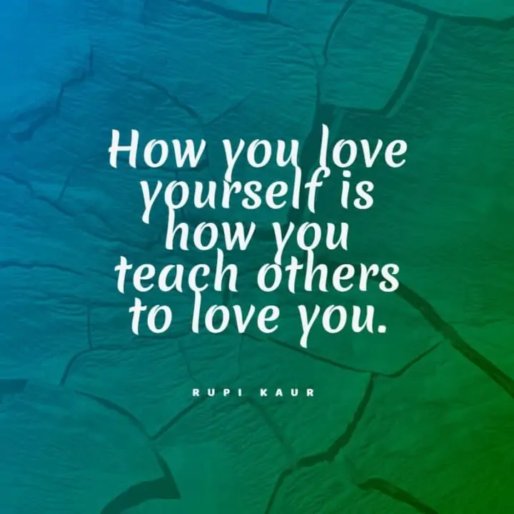 how-you-love-yourself-is-how-you-teach-others-to-love-you