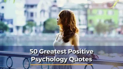 50 Greatest Positive Psychology Quotes