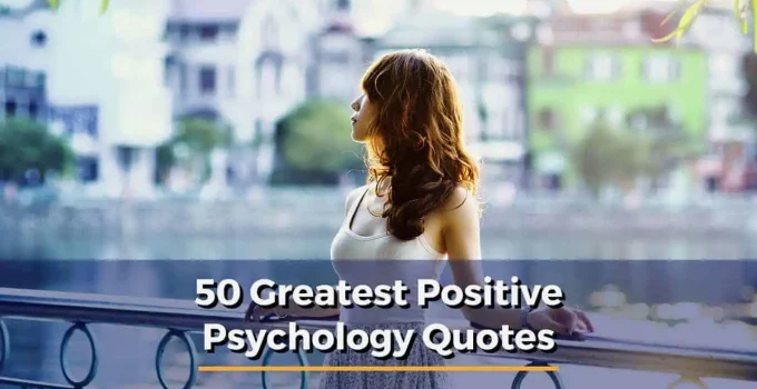 50 Greatest Positive Psychology Quotes