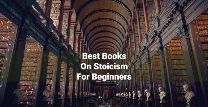 20 Best Stoicism Books, For Beginners (5 of Them Free)