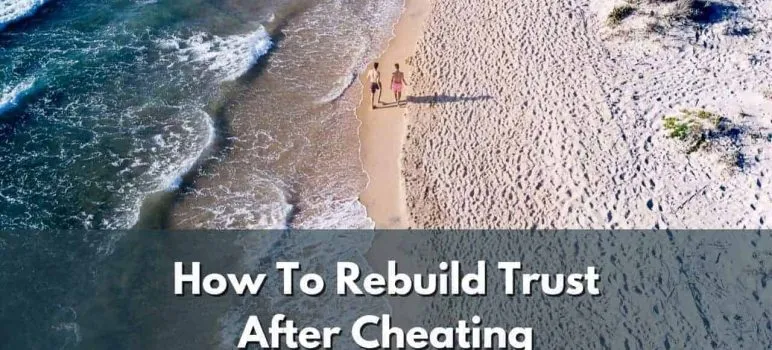 Repair & Rebuild Trust After Cheating