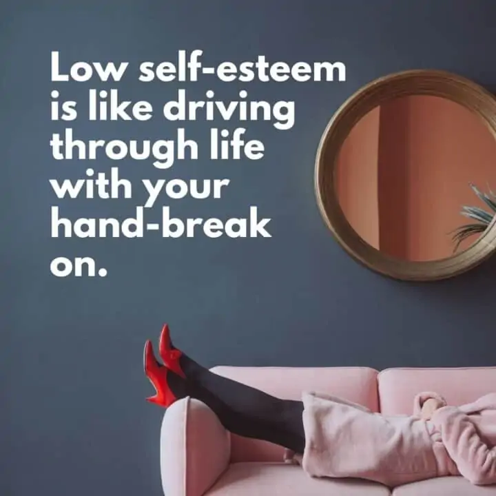 low self-esteem is driving with brake