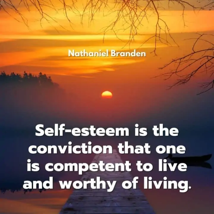 self-esteem is convictiion worthy of living
