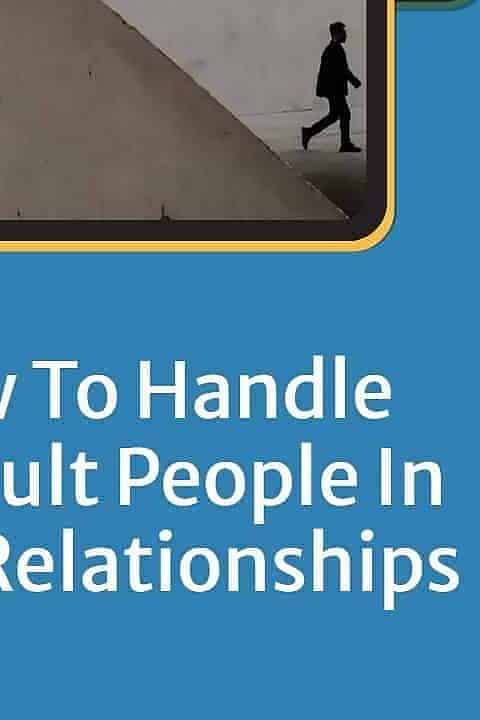 How-To-Handle-Difficult-People-In-Your-Relationships