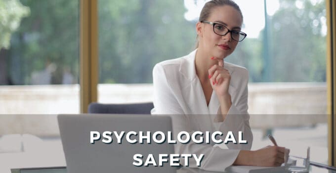 How To Increase Psychological Safety, For Happier Workplaces