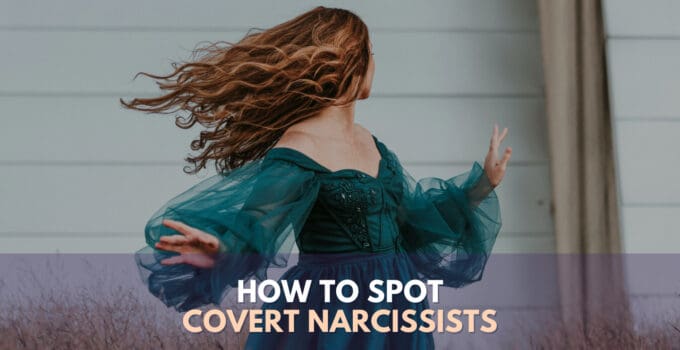 10 Frequently Missed Signs of A Covert Narcissist