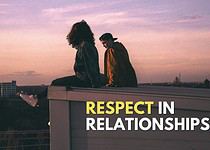 10 Tips On How To Respect Your Partner In A Relationship