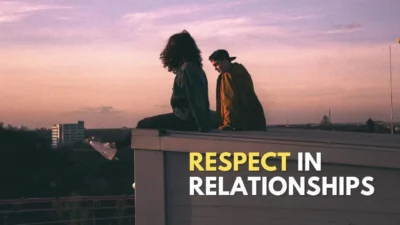 10 Little Ways To Show Respect In Your Relationships