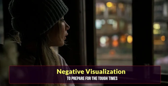 Premeditatio Malorum: Stoic Negative Visualization