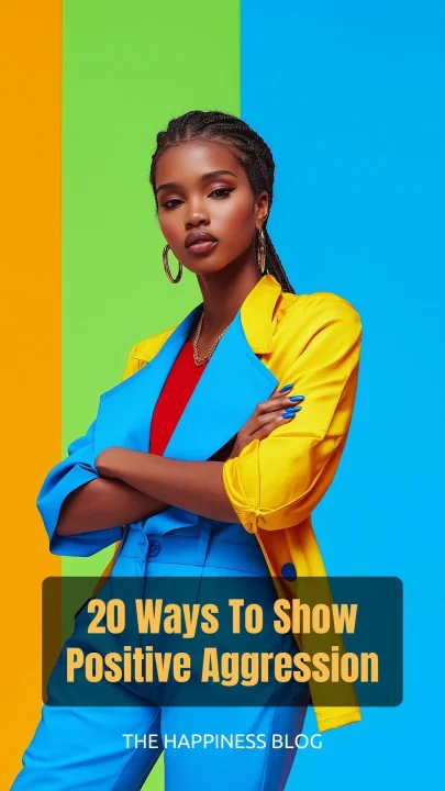 20 Ways To Express Positive Aggression