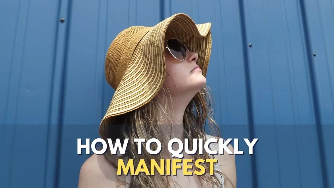 How To Manifest Something Easily (Fast, Realistic Method) 1 How to manifest something you want quickly
