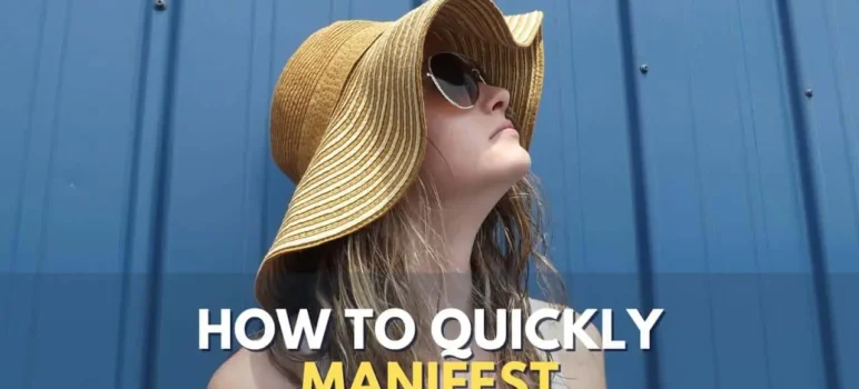 How to manifest something you want quickly