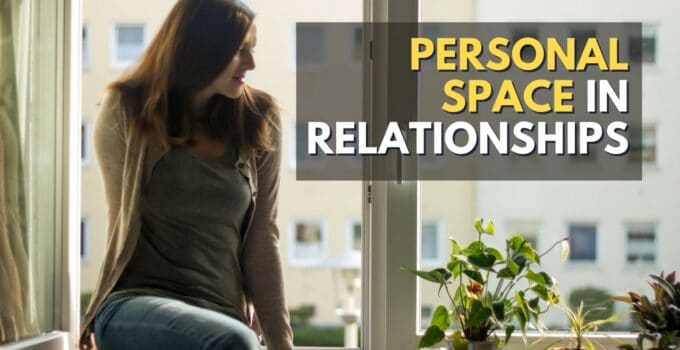 How To Maintain Personal Space In Your Relationships?