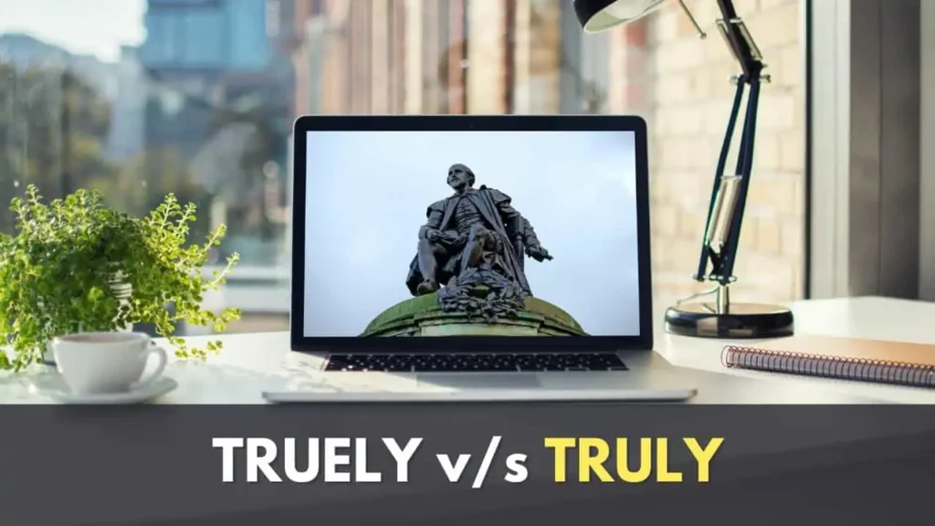 Trully vs Truly