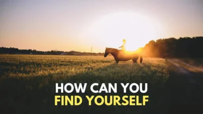 Self-Discovery: 10 Things To Do To Discover Yourself