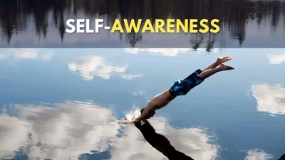 How To Develop Self-Awareness And Why You Must