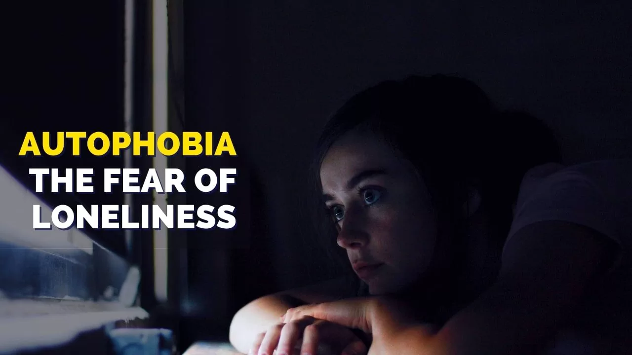 What Is Autophobia? How To Overcome A Fear Of Being Alone