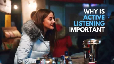 How To Practice Active Listening, And Why You Must