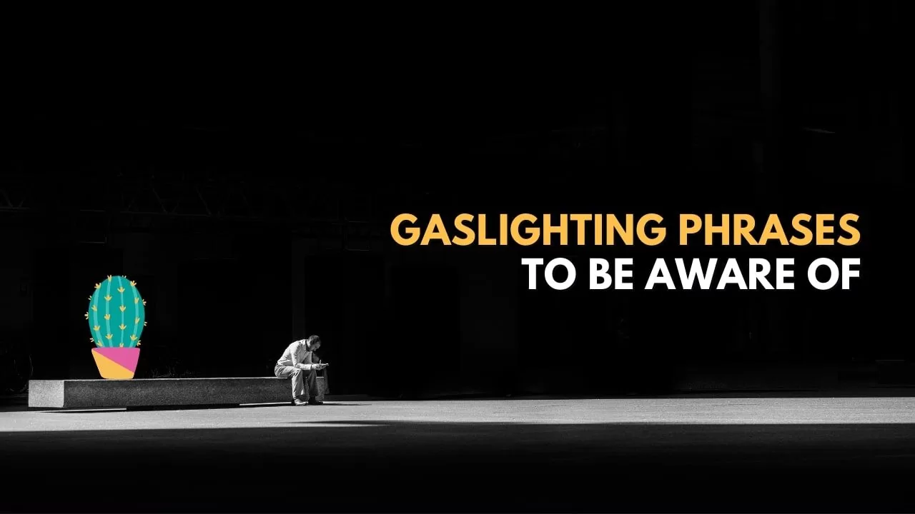 Be Wary of These Classic Gaslighting Phrases 1 Gaslighting phrases