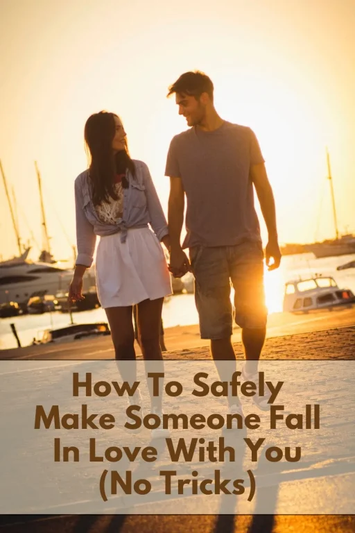 Safely Make Someone Fall In Love With You -Pin