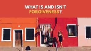 what's not forgiveness